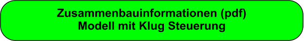 Zusammenbauinformationen (pdf) Modell mit Klug Steuerung